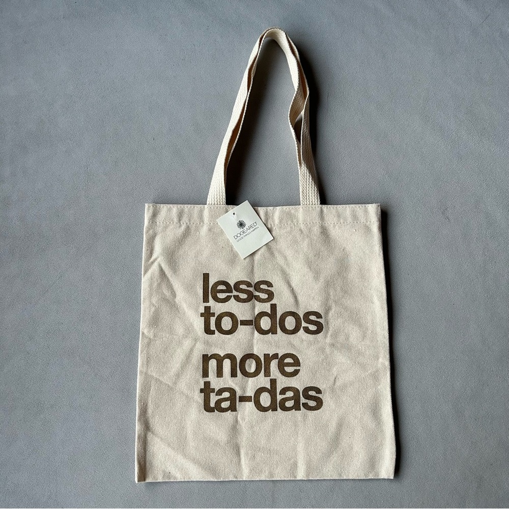 Dogeared ~ Less To-Dos More Ta-Das ~ Canvas Lil Tote ~ Brand New!
